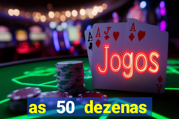 as 50 dezenas melhores de 20 pontos